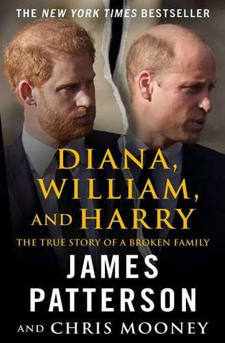 Diana, William, and Harry The True Story of a Broken Family