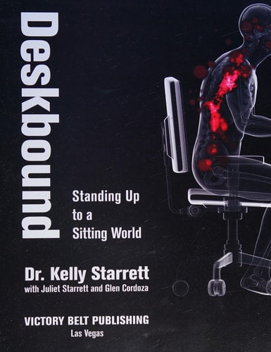 Deskbound: Standing Up to a Sitting World