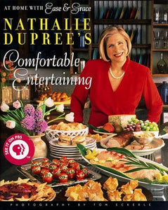 Nathalie Dupree's Comfortable Entertaining At Home with Ease & Grace