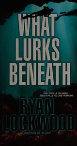 What Lurks Beneath