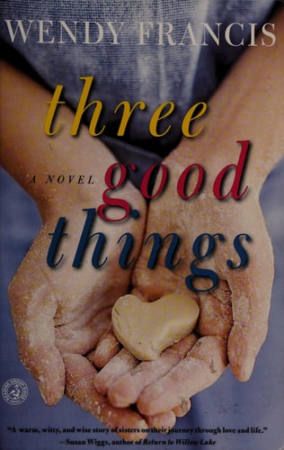 Three Good Things A Novel
