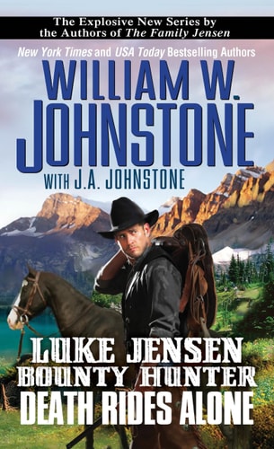 Death Rides Alone (Luke Jensen Bounty Hunter)