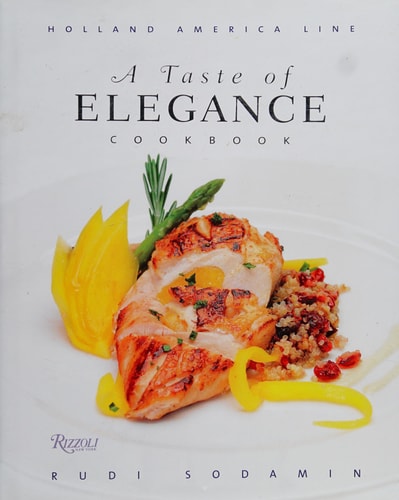 A Taste of Elegance: Culinary Signature Collection, Volume II Holland America Line