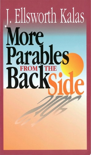Parables from the Back Side Volume 2 Bible Stories with a Twist