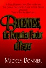 Brokenness, the Forgotten Factor of Prayer (Brokenness Ser)