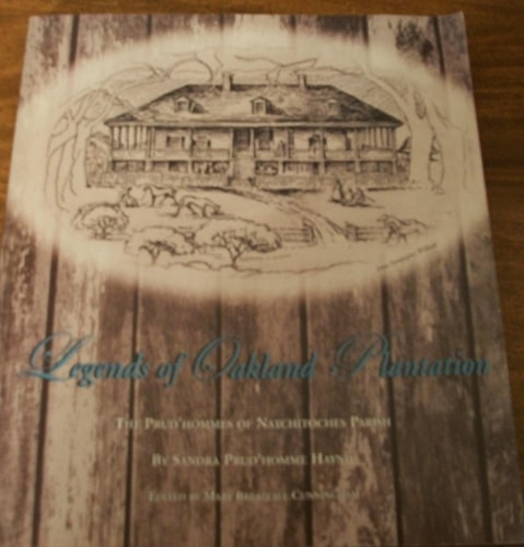 Legends of Oakland Plantation: The Prud'hommes of Natchitoches Parish