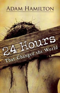 24 Hours That Changed the World - RHM Bookstore