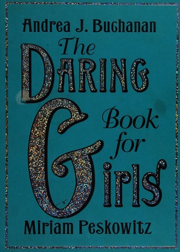 Daring Book for Girls, The