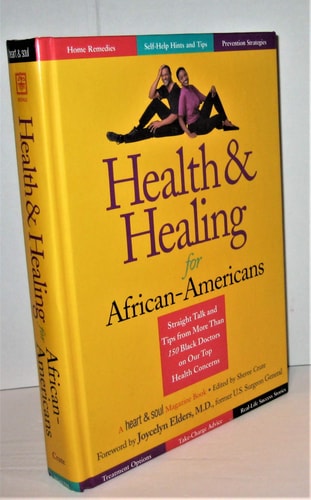 Health and Healing for African Americans: Straight Talk and Tips from More Than 150 Black Doctors on Our Top Health Concerns