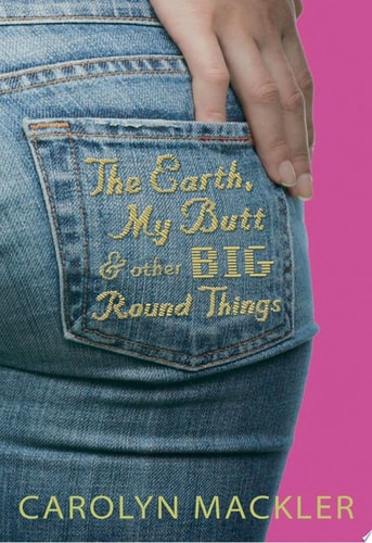 The Earth, My Butt, and Other Big, Round Things