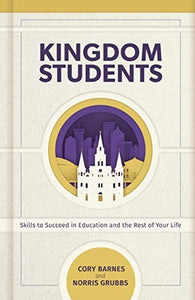 Kingdom Students Skills to Succeed in Education and the Rest of Your Life