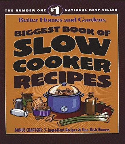 Biggest Book of Slow Cooker Recipes (Better Homes and Gardens Cooking)