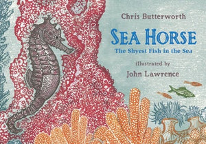 Sea Horse: The Shyest Fish in the Sea (Read and Wonder)