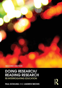 Doing Research/Reading Research: Re-Interrogating Education