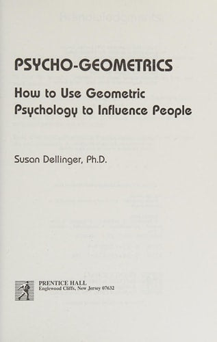 Psychogeometrics: How to Use Geometric Psychology to Influence People