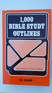 1,000 Bible Study Outlines: Study Helps and Sermon Outlines
