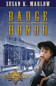 Badge of Honor (Goldtown Adventures, 1)