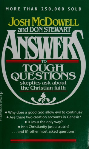 Answers to Tough Questions Skeptics Ask About the Christian Faith