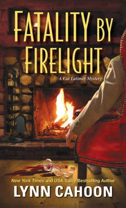 Fatality by Firelight (A Cat Latimer Mystery)