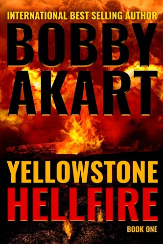 Yellowstone: Hellfire: A Survival Thriller (The Yellowstone Series)