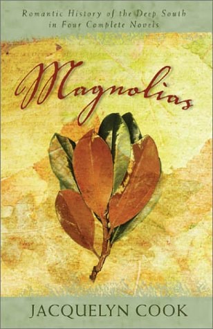 Magnolias: A Romantic Family Saga from the Deep South in Four Complete Novels- The River Between / The Wind Along the River / River of Fire / Beyond the Searching River