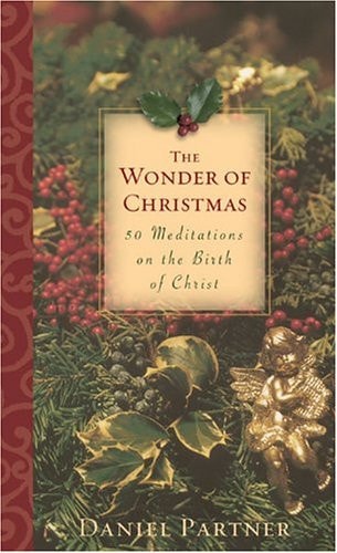 The Wonder of Christmas: Fifty Meditations on the Birth of Christ