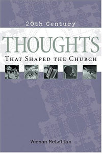 20th Century Thoughts that Shaped the Church