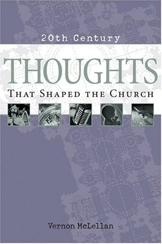 20th Century Thoughts that Shaped the Church