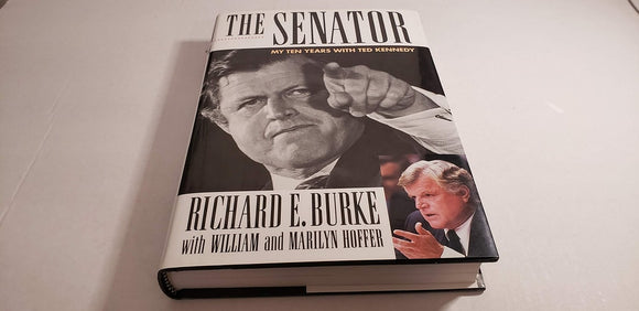 The Senator My Ten Years with Ted Kennedy
