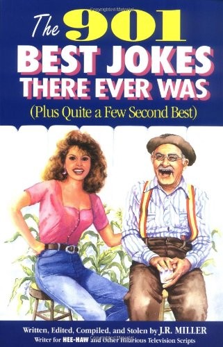 901 Best Jokes There Ever Was Plus Quite a Few Second Best
