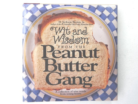 Wit and Wisdom from the Peanut Butter Gang