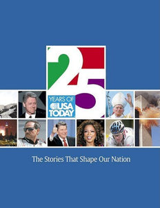 25 Years of USA Today: The Stories That Shape Our Nation - RHM Bookstore