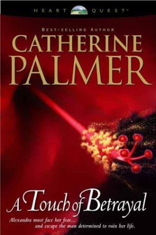 A Touch of Betrayal: Treasures of the Heart, No.3 (HeartQuest)