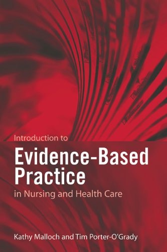 Introduction to Evidence-Based Practice in Nursing and Health Care