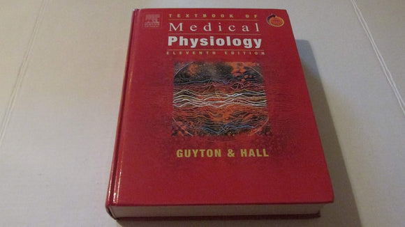 Textbook of Medical Physiology: With STUDENT CONSULT Online Access (Guyton Physiology)