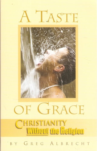 A Taste of Grace: Christianity Without the Religion