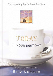 Today Is Your Best Day