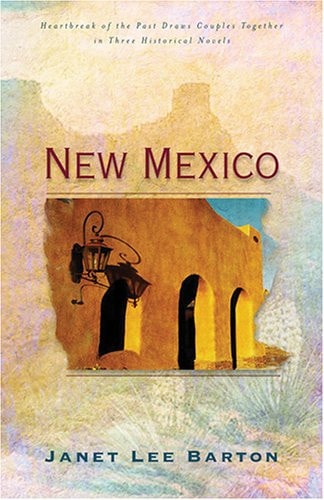 New Mexico - Heartbreak Of The Past Draws Couples Together In Three Historical Novels