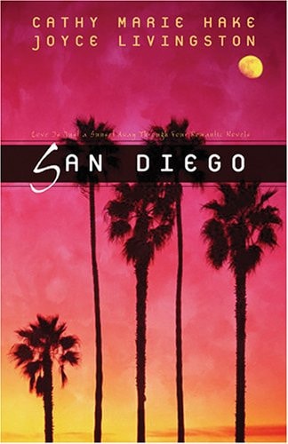 San Diego: Love is Patient/Love is Kind/Love Worth Finding/Love Worth Keeping (Heartsong Novella Collection)