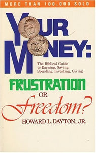 Your Money: Frustration or Freedom