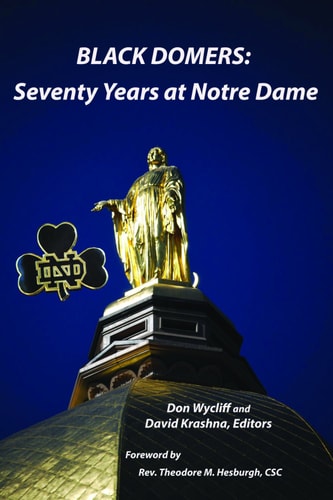 Black Domers Seventy Years at Notre Dame