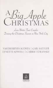 A Big Apple Christmas: Moonlight and Mistletoe/Shopping for Love/Where the Love Light Gleams/Gifts from the Magi (Inspirational Christmas Romance Collection)