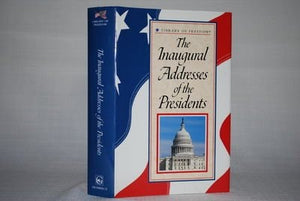 Library of Freedom: Inaugural Addresses of the Presidents
