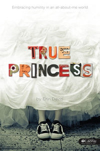 True Princess: Embracing Humility In an All-About-Me World