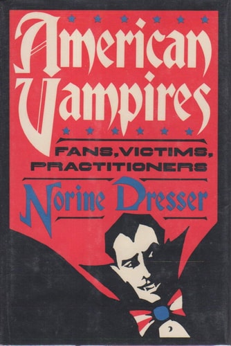 American Vampires: Fans, Victims, Practitioners
