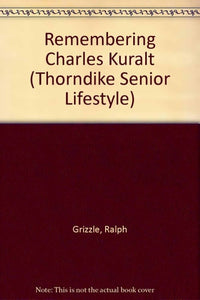 Remembering Charles Kuralt