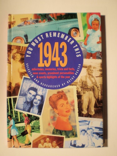 You Must Remember This 1943 (You Must Remember This Series)
