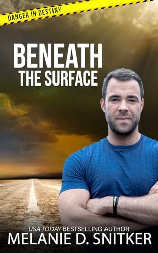 Beneath the Surface: Christian Romantic Suspense (Danger in Destiny)