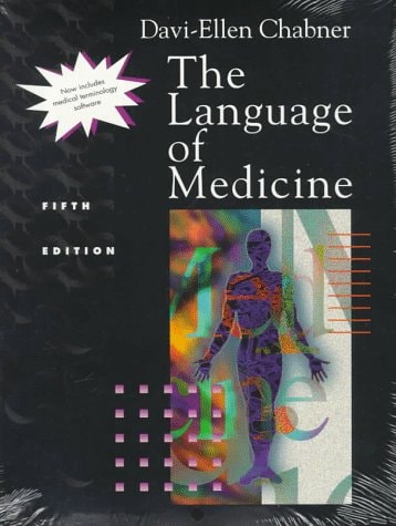 The Language of Medicine A Write-in Text Explaining Medical Terms