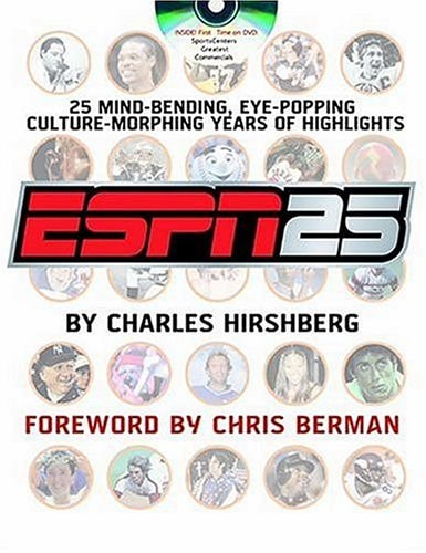 ESPN 25 25 Mind-Bending, Eye-Popping, Culture-Morphing Years of Highlights